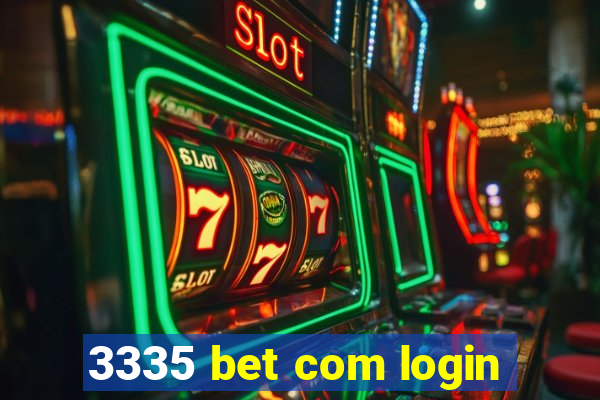 3335 bet com login